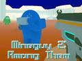 Mchezo MineGuy 2: Miongoni mwao  online