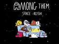 Mchezo Miongoni mwao Space Rush  online