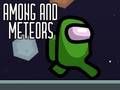 Mchezo Miongoni mwa na Meteors  online
