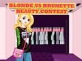 Mchezo Shindano la Urembo la Blonde Vs Brunette  online