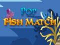 Mchezo Mechi ya Samaki wa Pop  online