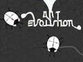 Mchezo Mageuzi ya Ant  online