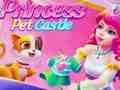 Mchezo Ngome ya Princess Pet online