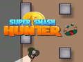 Mchezo Super Smash Hunter online