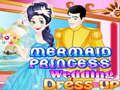 Mchezo Mavazi ya harusi ya Mermaid princess  online