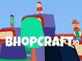 Mchezo Bhopcraft. io online