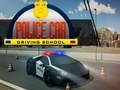Mchezo Shule ya Kuendesha Magari ya Polisi online Mchezo Shule ya Kuendesha Magari ya Polisi online