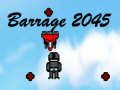 Mchezo Barrage 2045 online