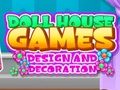 Mchezo Doll House Mchezo Kubuni na mapambo  online