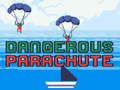 Mchezo Parachute hatari  online