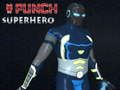 Mchezo Piga Superhero  online
