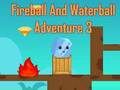 Mchezo Mchezo wa Fireball na Waterball 3  online