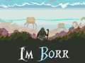 Mchezo Mimi ni Borr  online