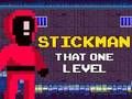 Mchezo Stickman Hiyo Ngazi Moja  online