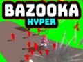 Mchezo Bazooka Hyper online