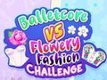 Mchezo Balletcore dhidi ya Changamoto ya Mitindo ya Maua  online