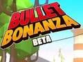 Mchezo Bullet Bonanza online