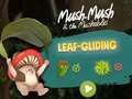 Mchezo Mush-Mush na Mushables Kuruka kwa Majani  online