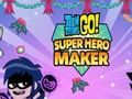 Mchezo Teen Titans Go: Superhero Maker online