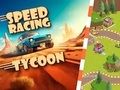 Mchezo Mbio za Kasi ya Magari Tycoon  online