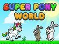 Mchezo Ulimwengu wa Super Pony online