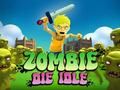 Mchezo Zombie Die Idle online