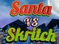 Mchezo Santa vs Skritch online