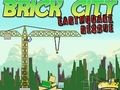 Mchezo Brick City: Uokoaji wa Tetemeko la Ardhi  online