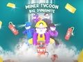 Mchezo Mchimbaji Tycoon Big Dynamite  online