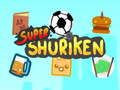 Mchezo Super shuriken online