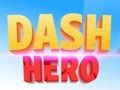 Mchezo Dash Shujaa  online
