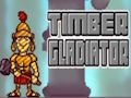 Mchezo Gladiator ya mbao  online