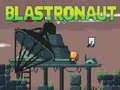 Mchezo Blastronaut online