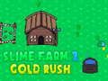 Mchezo Slime Shamba 2 Kukimbilia kwa Dhahabu online