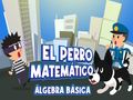 Mchezo El Perro Matematico Algebra Basic online