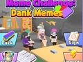 Mchezo Changamoto ya Meme: Meme za Dank  online
