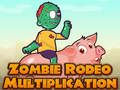 Mchezo Zombie Rodeo Kuzidisha  online