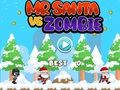 Mchezo Bw. Santa Vs Zombie  online