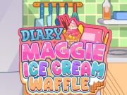 Mchezo Diary Maggie: Ice cream Waffle online
