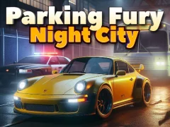 Mchezo Parking Fury 3D: Night City online