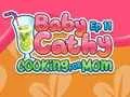 Mchezo Baby Cathy Ep11: Cooking for Mom online