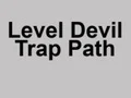 Mchezo Level Devil Trap Path online