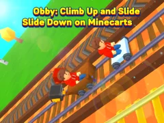 Mchezo Obby: Climb Up and Slide Down on Minecarts online