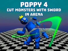 Mchezo Poppy 4: Cut Monsters With Sword In Arena! online