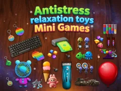 Mchezo Antistress relaxation toys Mini Games online
