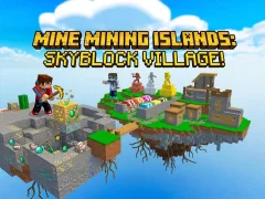 Mchezo Mine Mining Islands: Skyblock Village! online