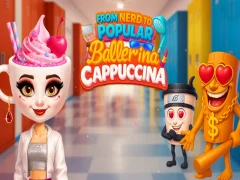 Mchezo From Nerd to Popular Ballerina Cappuccina online