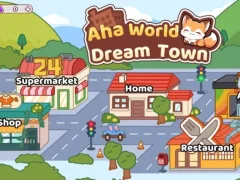 Mchezo Aha World Dream Town online