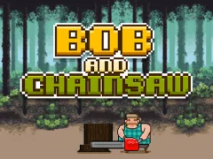 Mchezo Bob and Chainsaw online
