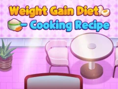 Mchezo Weight Gain Diet Cooking Recipe online